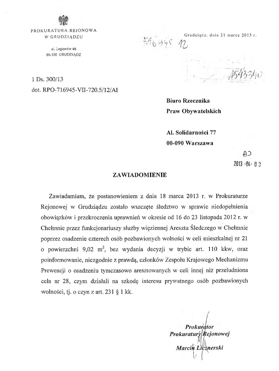 w Prokuraturze Rejonowej w Grudziądzu zostało wszczęte śledztwo w sprawie niedopełnienia obowiązków i przekroczenia uprawnień w okresie od 16 do 23 listopada 2012 r.