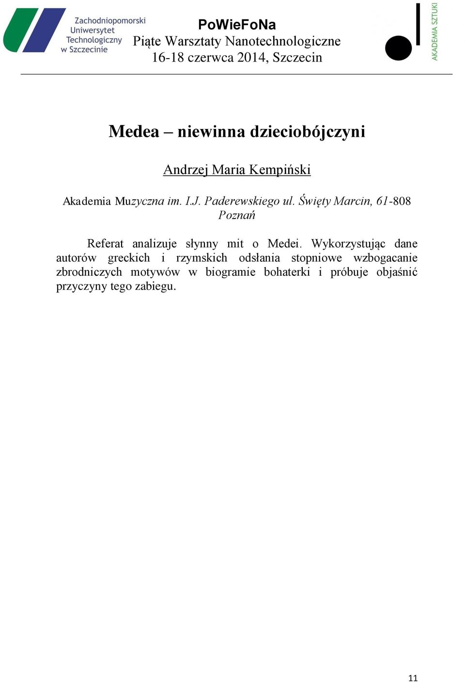 Wykorzystując dane autorów greckich i rzymskich odsłania stopniowe wzbogacanie