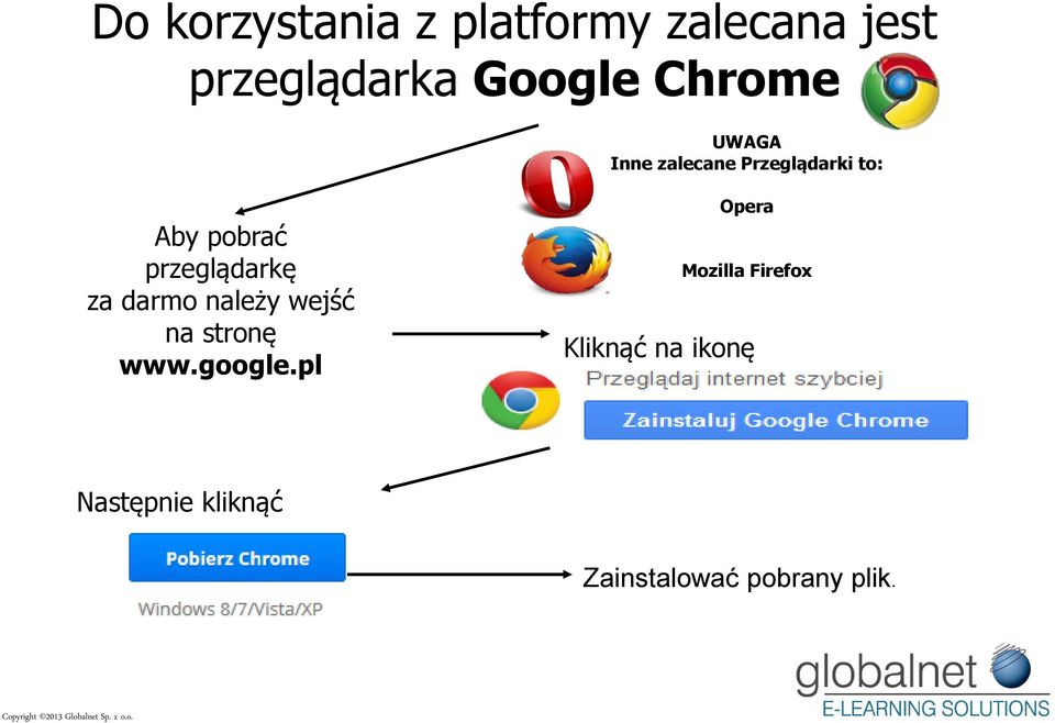 przeglądarkę za darmo należy wejść na stronę www.google.