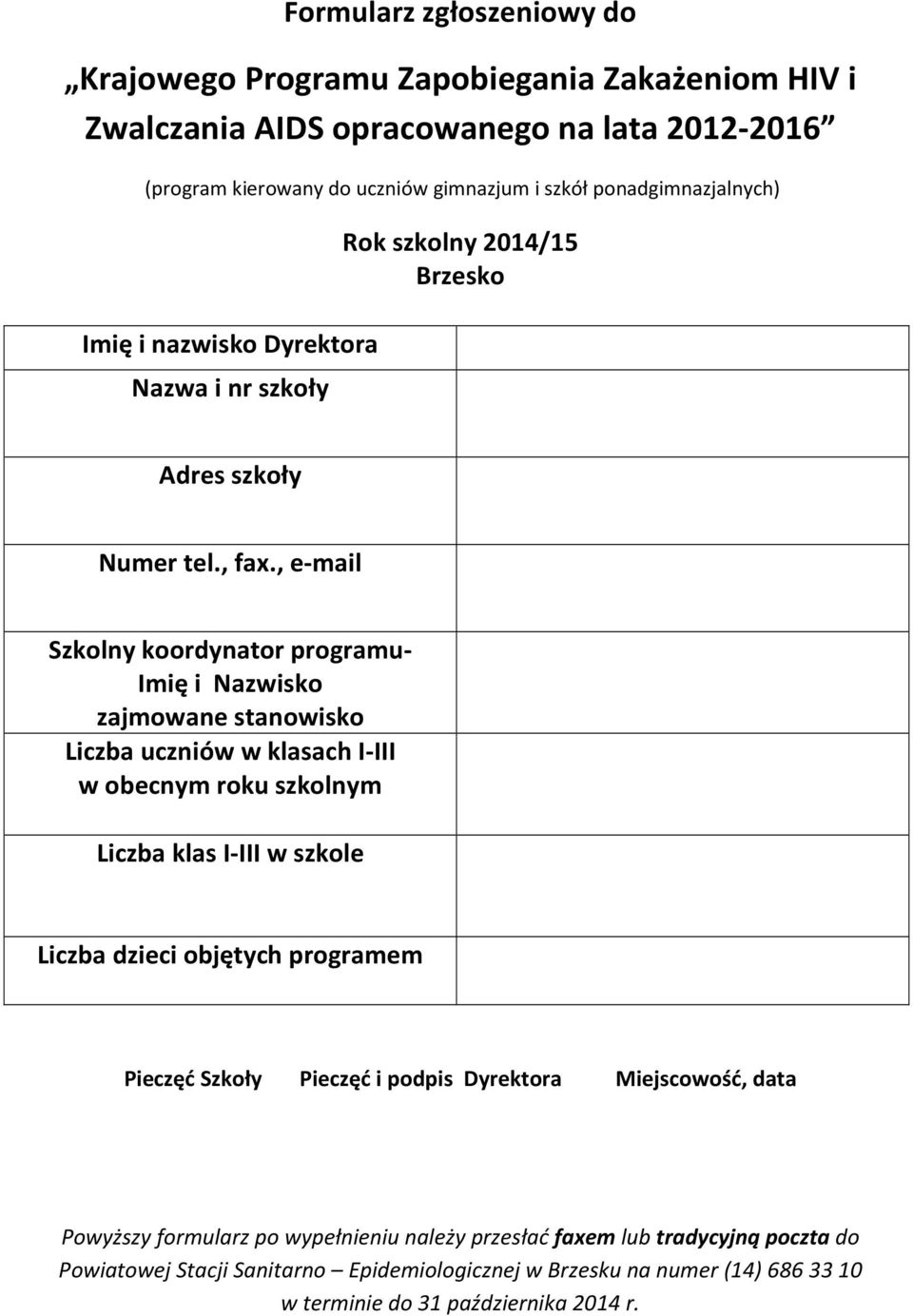 2012-2016 (program kierowany do uczniów gimnazjum i szkół