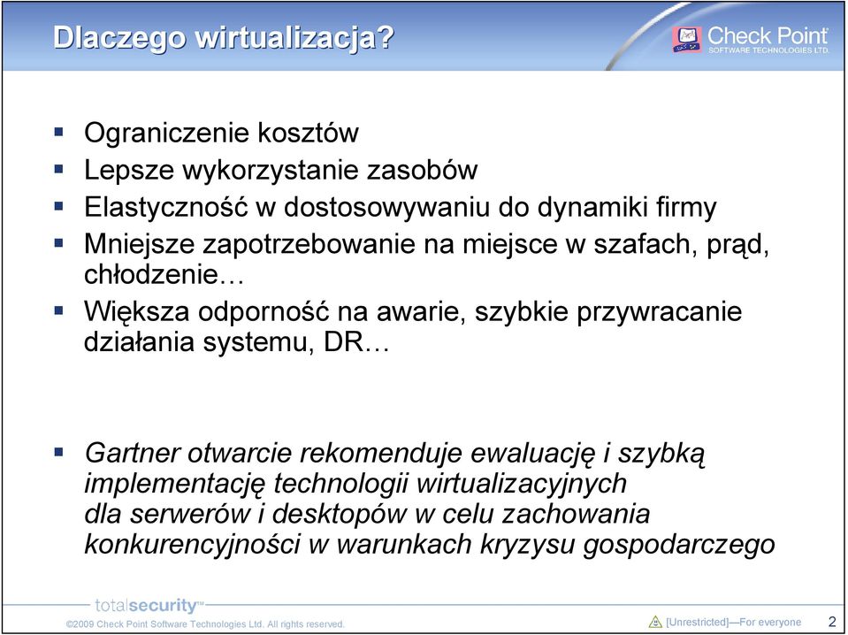 zapotrzebowanie na miejsce w szafach, prąd, chłodzenie Większa odporność na awarie, szybkie przywracanie