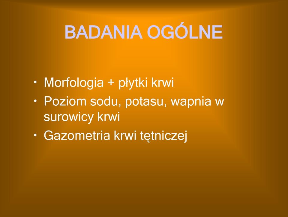 potasu, wapnia w surowicy