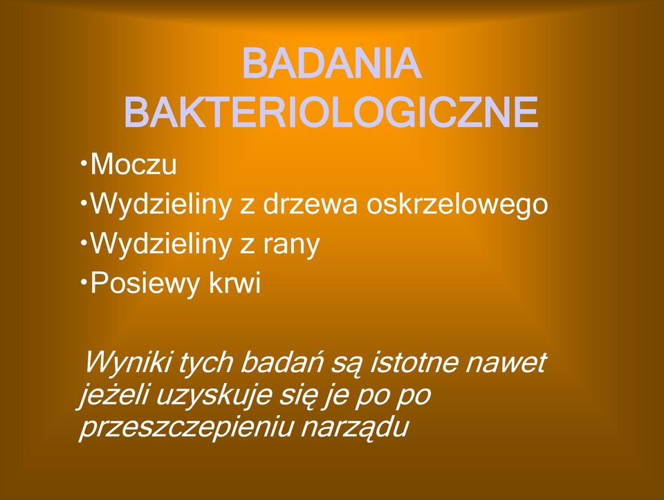 krwi Wyniki tych badań są istotne nawet