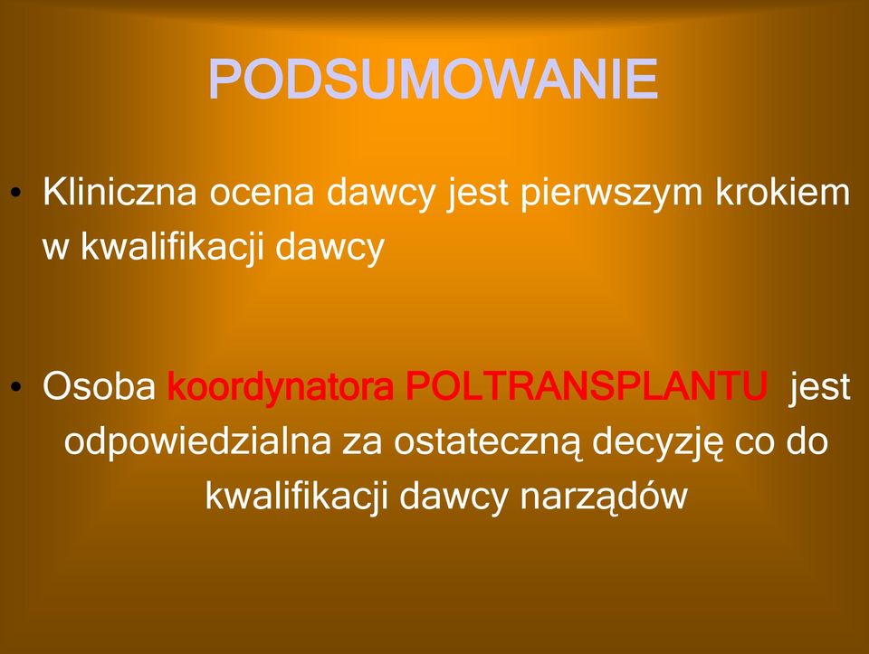 koordynatora POLTRANSPLANTU jest