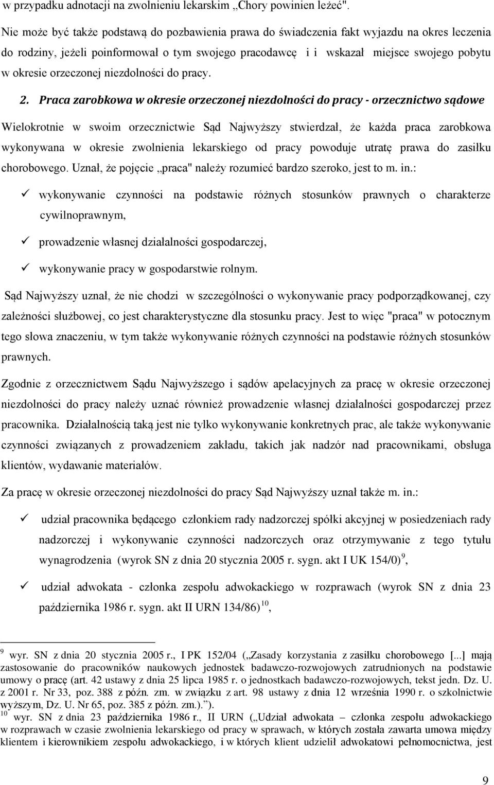 orzeczonej niezdolności do pracy. 2.