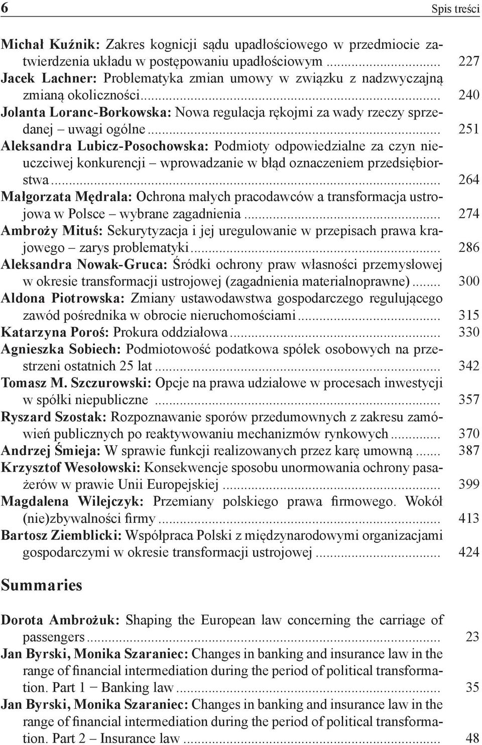 .. 251 Aleksandra Lubicz-Posochowska: Podmioty odpowiedzialne za czyn nieuczciwej konkurencji wprowadzanie w błąd oznaczeniem przedsiębiorstwa.
