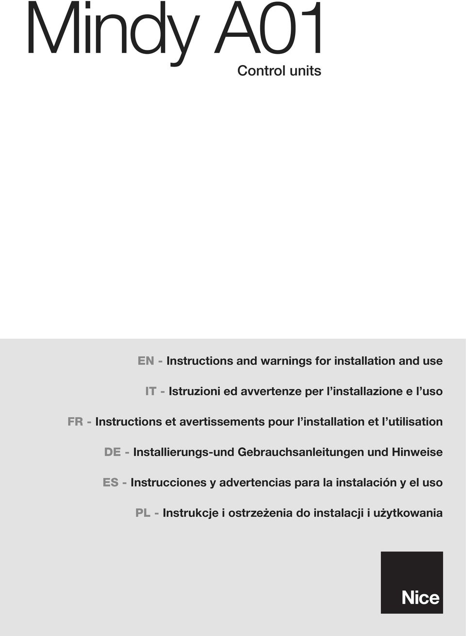 et l utilisation DE - Installierungs-und Gebrauchsanleitungen und Hinweise ES - Instrucciones y