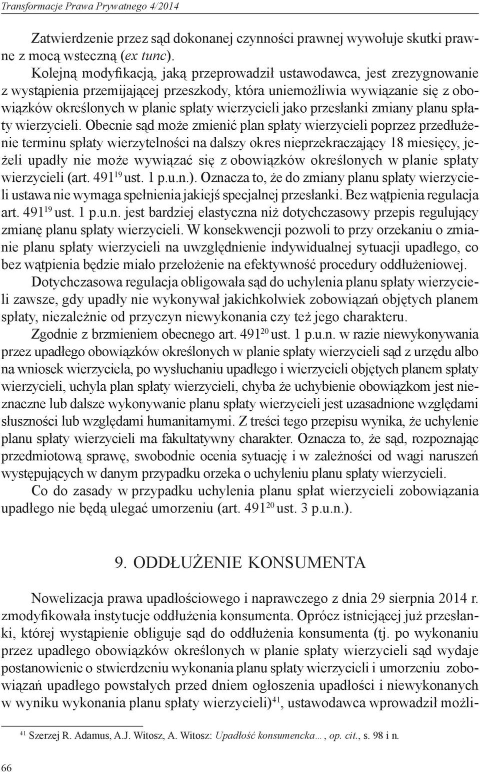 jako przesłanki zmiany planu spłaty wierzycieli.