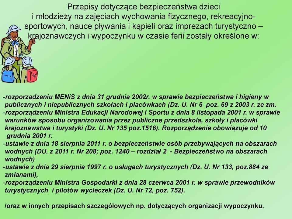 ze zm. -rozporządzeniu Ministra Edukacji Narodowej i Sportu z dnia 8 listopada 2001 r.