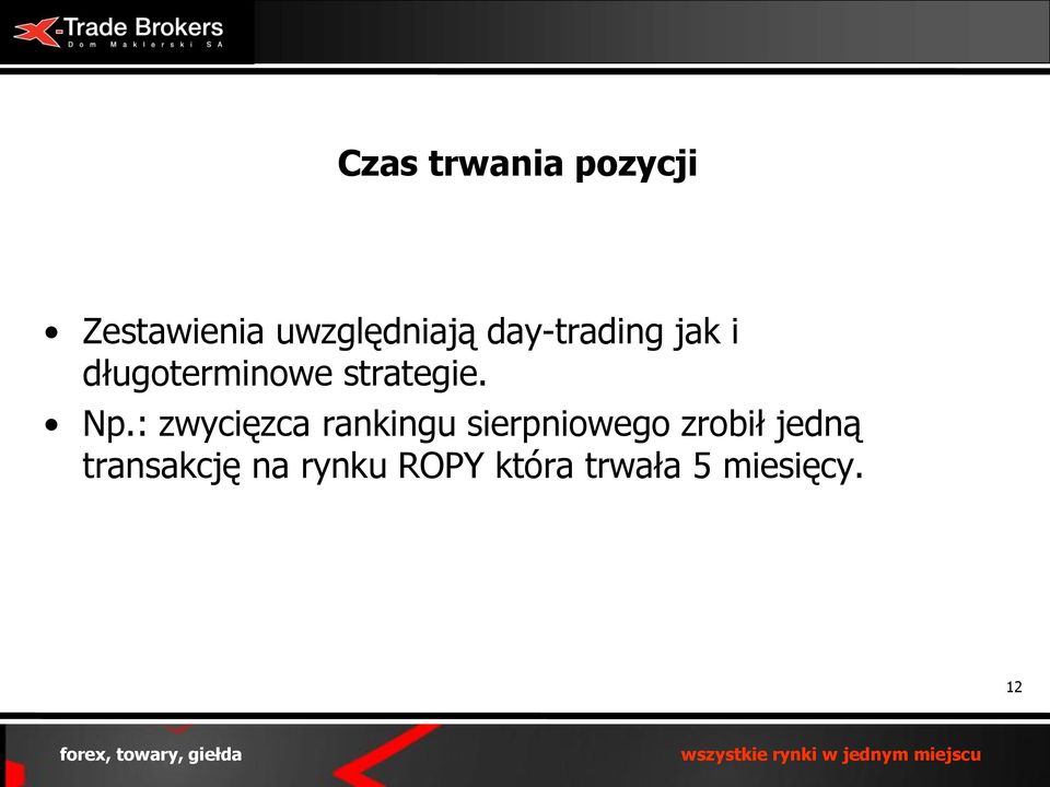 : zwycięzca rankingu sierpniowego zrobił jedną