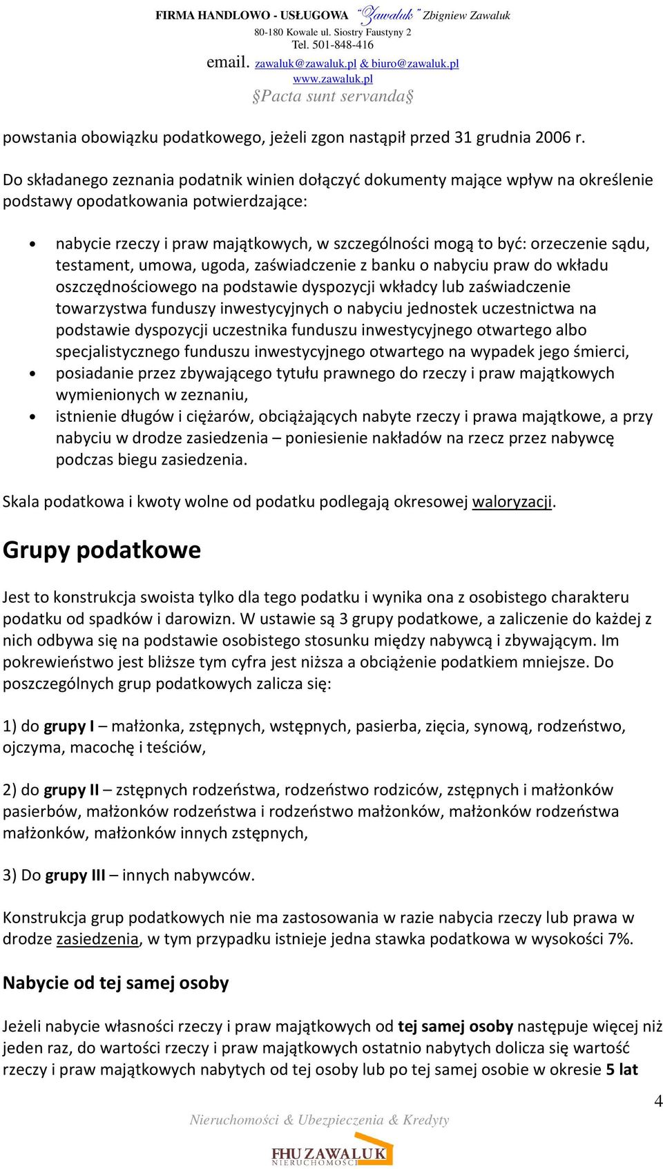 sądu, testament, umowa, ugoda, zaświadczenie z banku o nabyciu praw do wkładu oszczędnościowego na podstawie dyspozycji wkładcy lub zaświadczenie towarzystwa funduszy inwestycyjnych o nabyciu