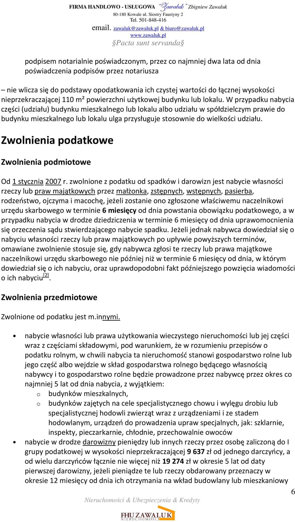 W przypadku nabycia części (udziału) budynku mieszkalnego lub lokalu albo udziału w spółdzielczym prawie do budynku mieszkalnego lub lokalu ulga przysługuje stosownie do wielkości udziału.