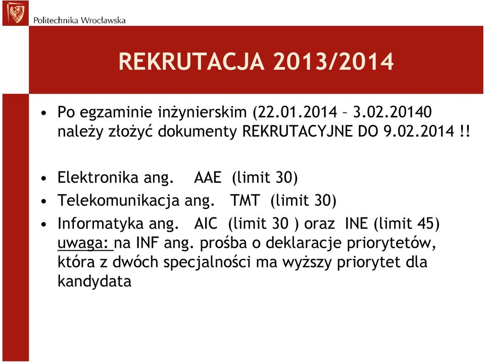 AAE (limit 30) Telekomunikacja ang. TMT (limit 30) Informatyka ang.