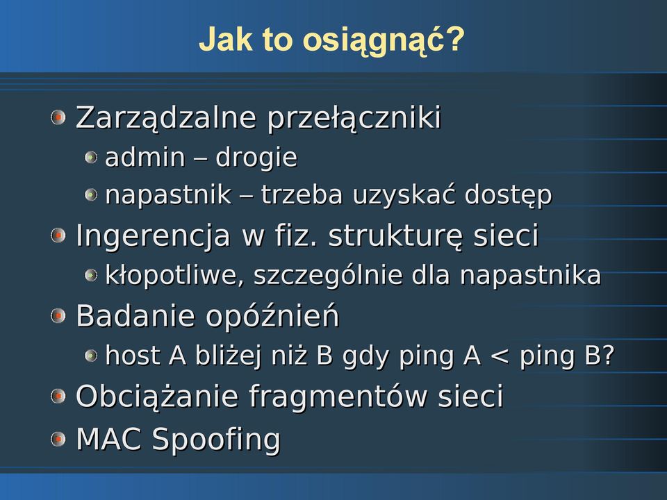 dostęp Ingerencja w fiz.