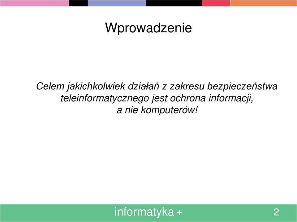teleinformatycznego jest ochrona