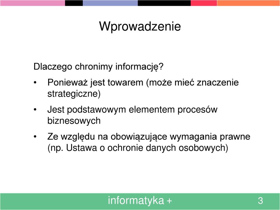 podstawowym elementem procesów biznesowych Ze względu na