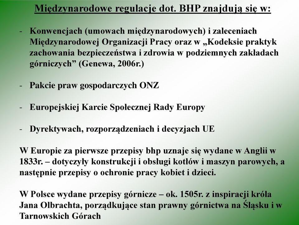 podziemnych zakładach górniczych (Genewa, 2006r.