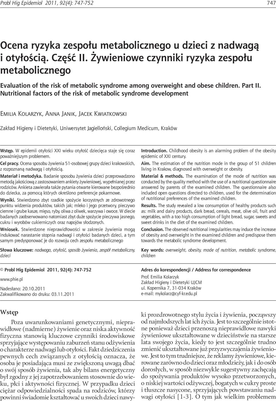 Żywieniowe czynniki ryzyka zespołu metabolicznego Evaluation of the risk of metabolic syndrome among overweight and obese children. Part II.