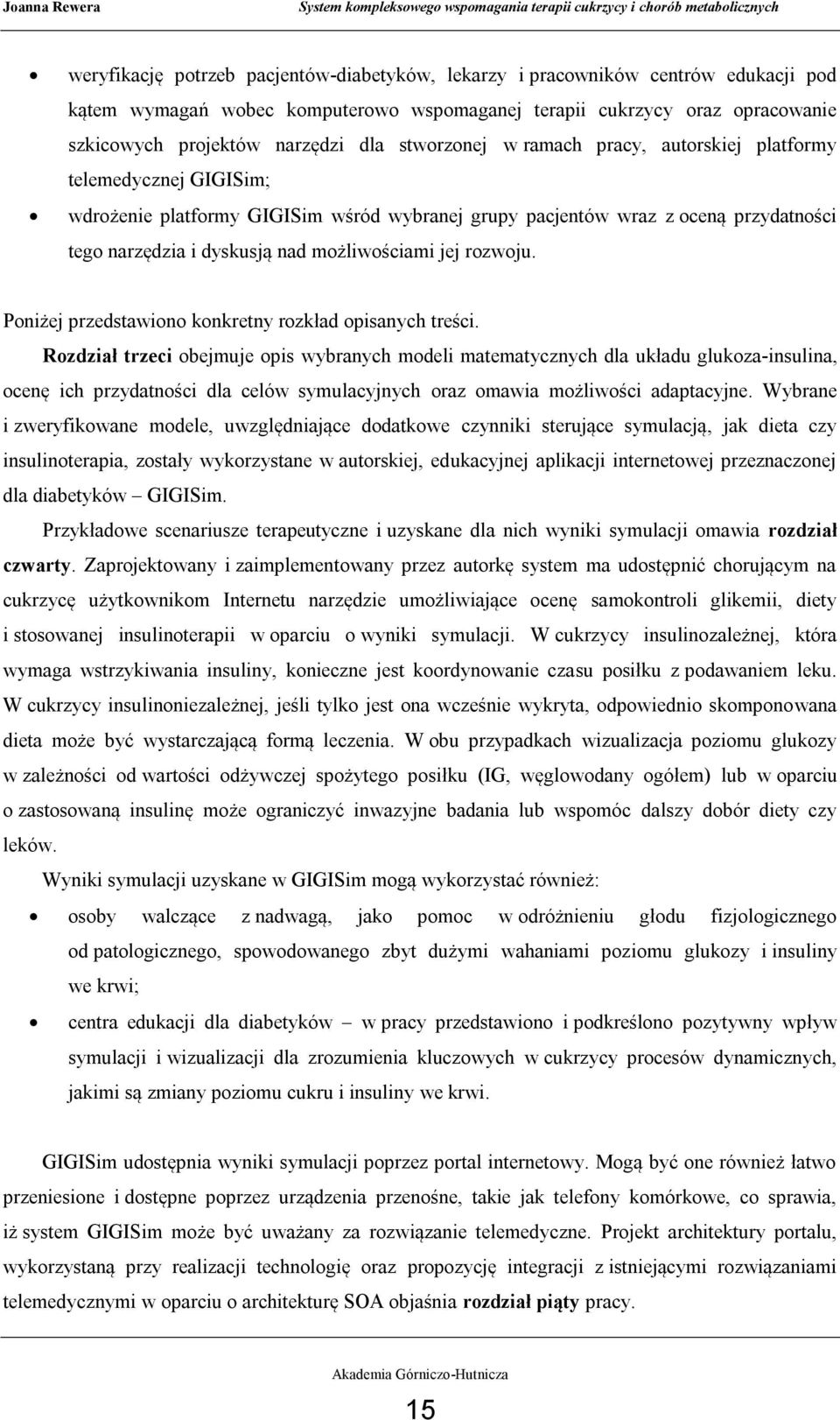 jej rozwoju. Poniżej przedstawiono konkretny rozkład opisanych treści.