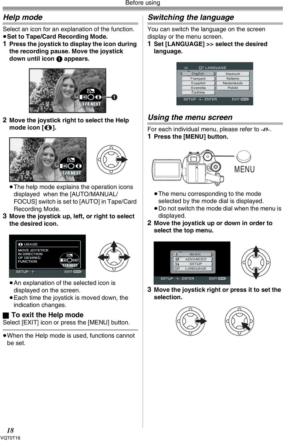 1 2 Move the joystick right to select the Help mode icon [ ]. Using the menu screen For each individual menu, please refer to -49-. 1 Press the [MENU] button.