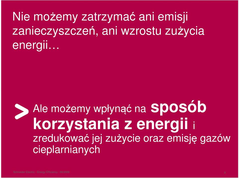Ale możemy wpłynąć na sposób korzystania z