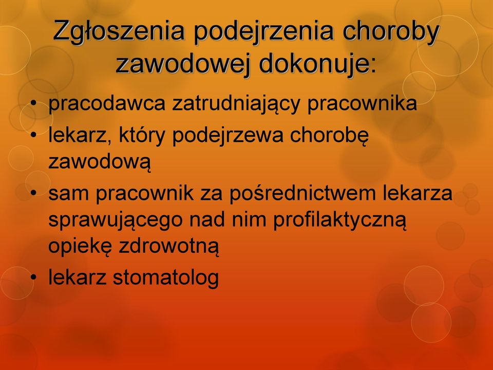 podejrzewa chorobę zawodową sam pracownik za pośrednictwem