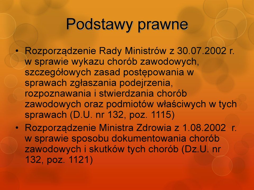 rozpoznawania i stwierdzania chorób zawodowych oraz podmiotów właściwych w tych sprawach (D.U. nr 132, poz.