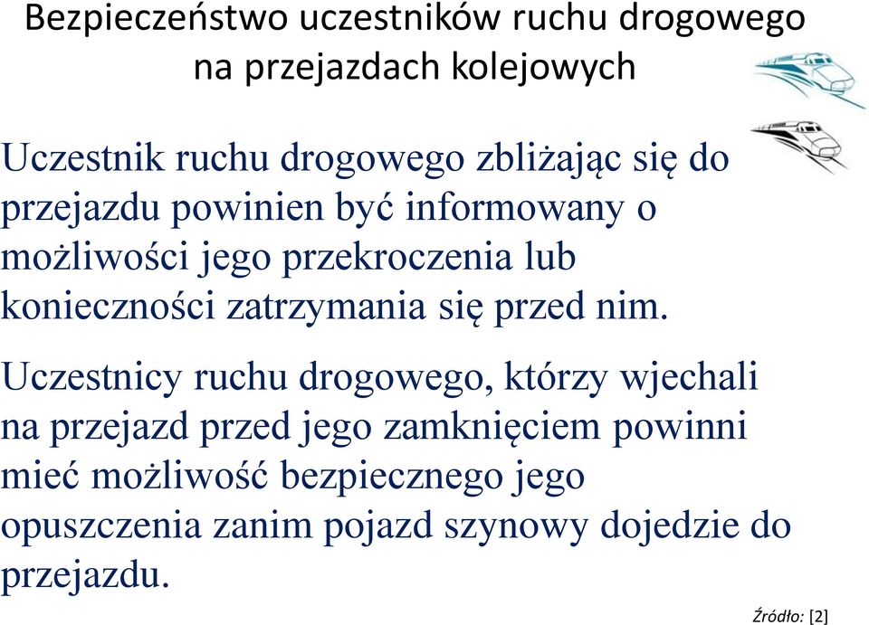 Uczestnicy ruchu drogowego, którzy wjechali na przejazd przed jego zamknięciem