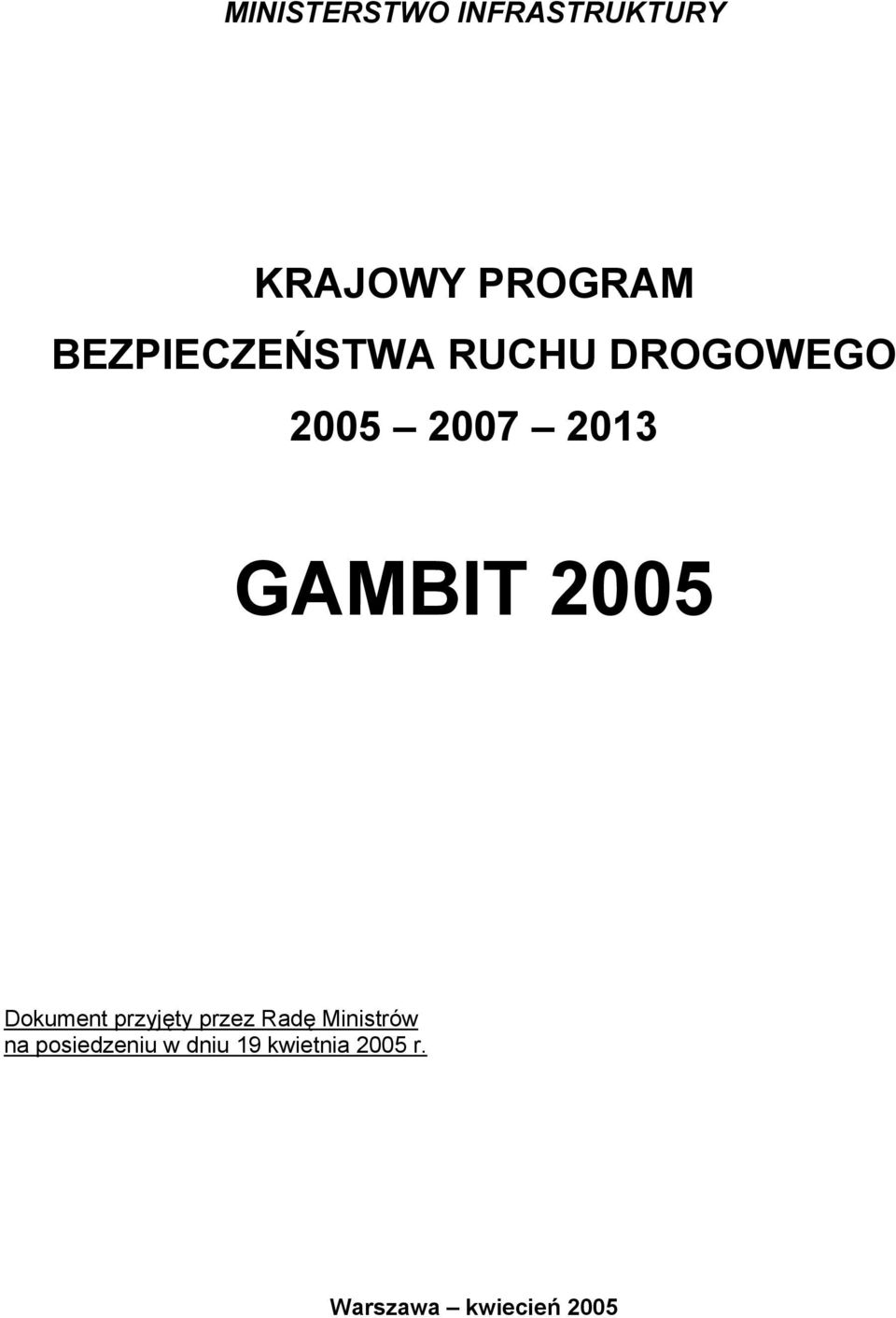 GAMBIT 2005 Dokument przyjęty przez Radę Ministrów