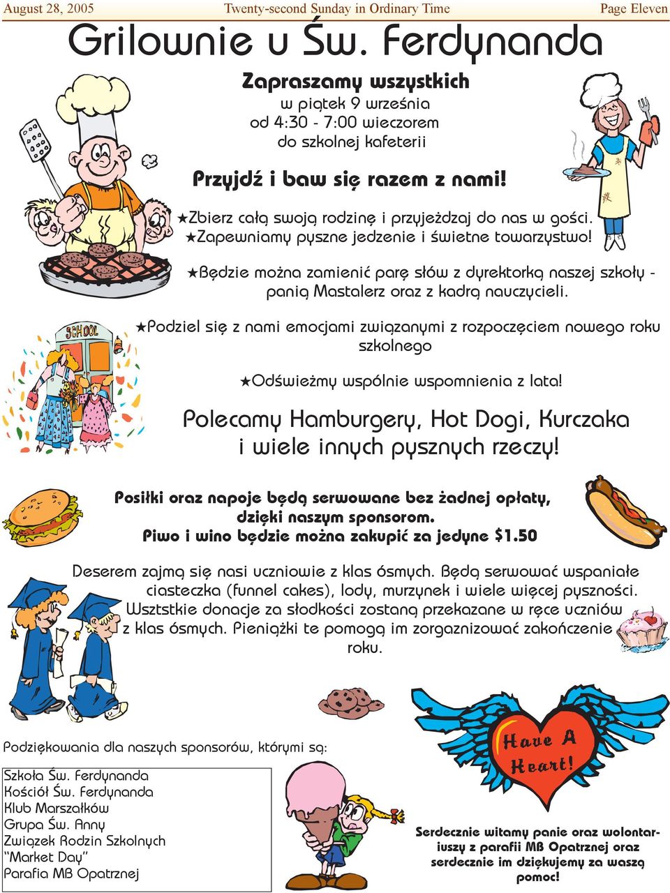 izapewniamy pyszne jedzenie i œwietne towarzystwo! ibêdzie mo na zamieniæ parê s³ów z dyrektork¹ naszej szko³y - pani¹ Mastalerz oraz z kadr¹ nauczycieli.