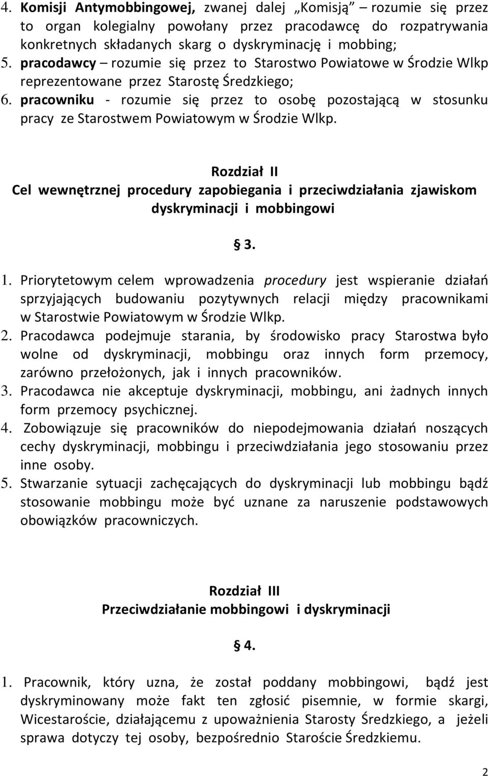 pracowniku - rozumie się przez to osobę pozostającą w stosunku pracy ze Starostwem Powiatowym w Środzie Wlkp.