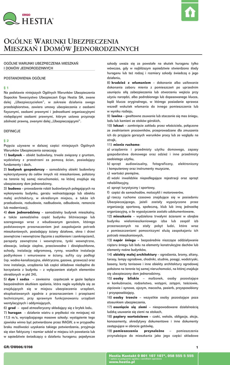 prawnymi i jednostkami organizacyjnymi nieb dàcymi osobami prawnymi, którym ustawa przyznaje zdolnoêç prawnà, zwanymi dalej Ubezpieczajàcymi.
