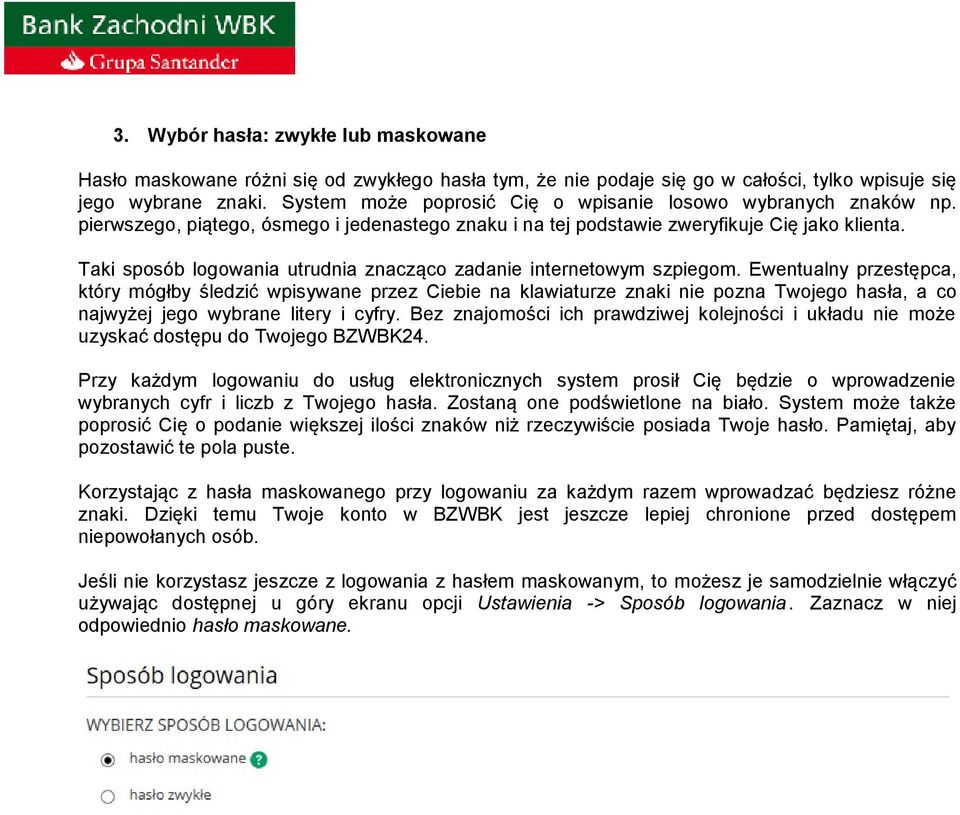 Taki sposób logowania utrudnia znacząco zadanie internetowym szpiegom.