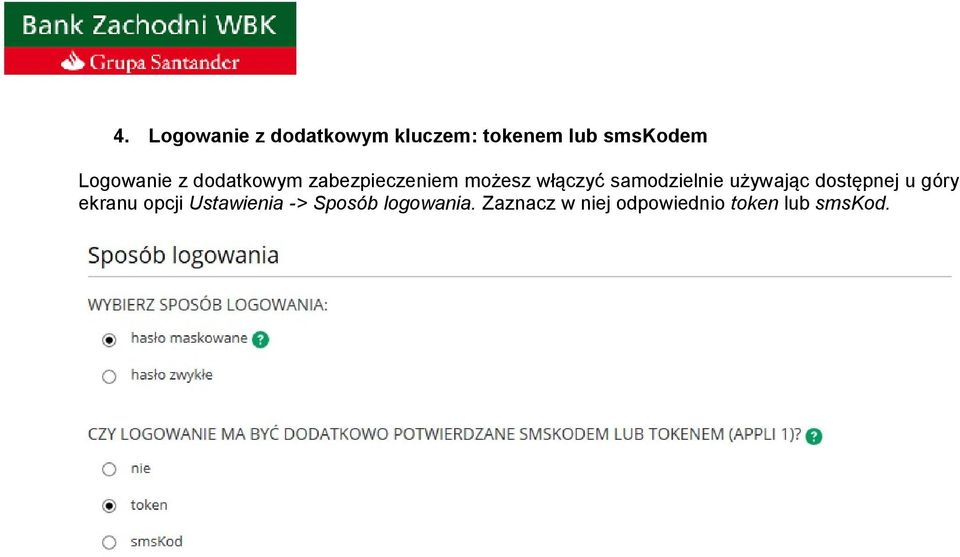 samodzielnie używając dostępnej u góry ekranu opcji