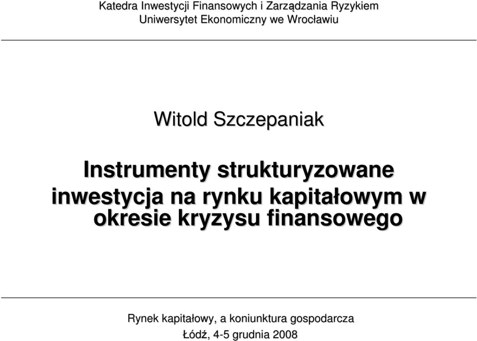 strukturyzowane inwestycja na rynku kapitałowym w okresie kryzysu