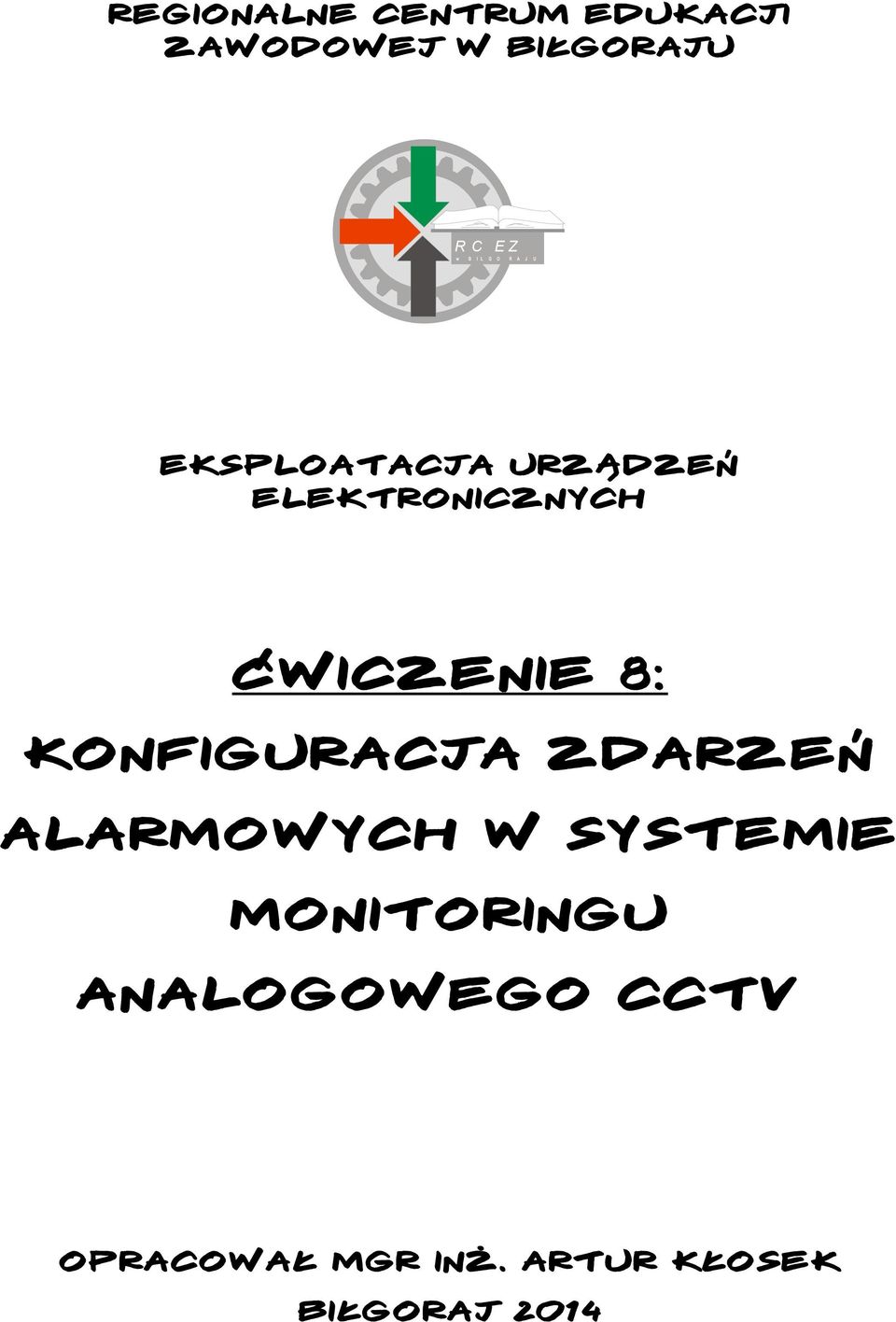 Ćwiczenie 8: konfiguracja zdarzeń alarmowych w systemie