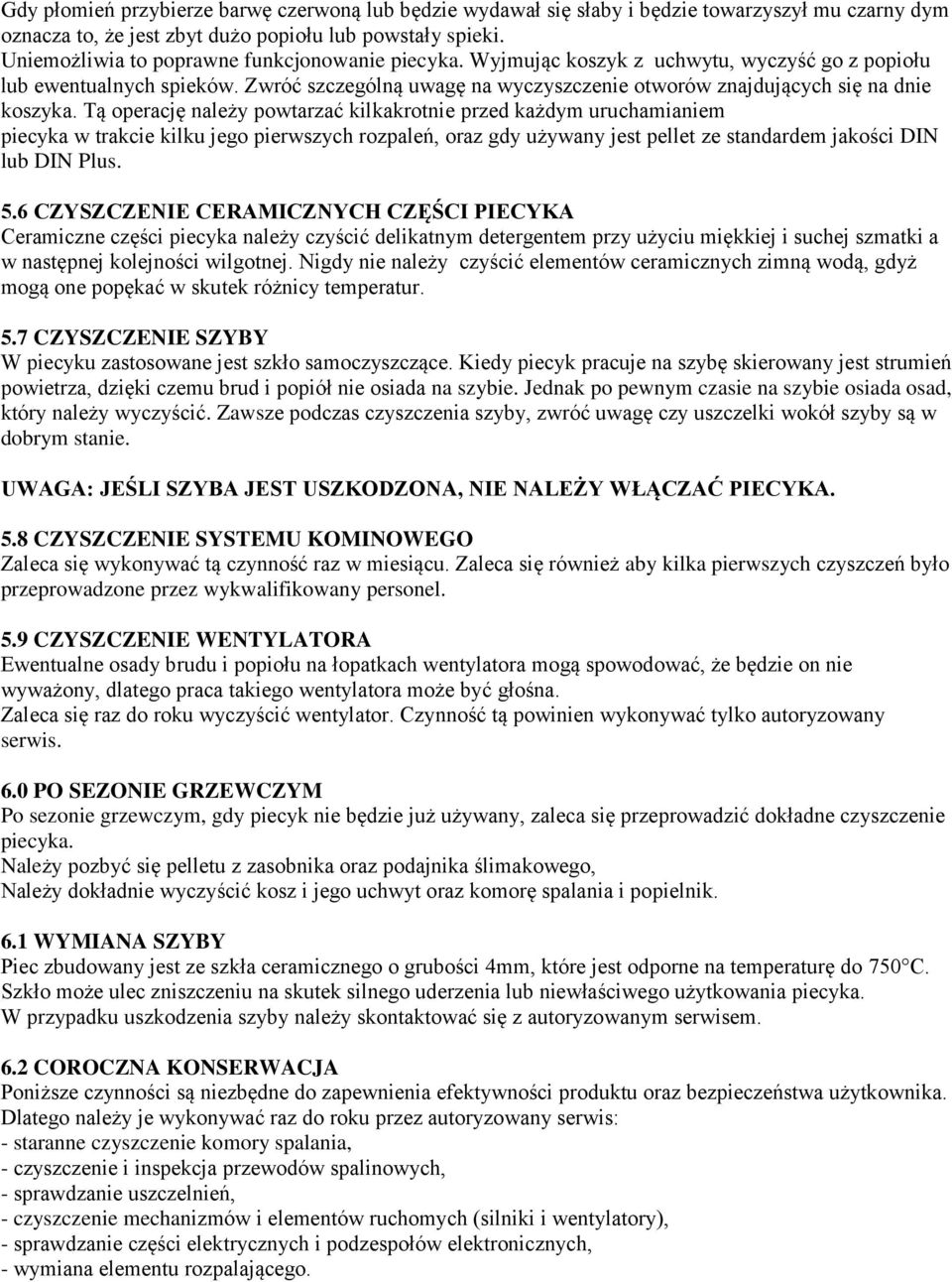 Zwróć szczególną uwagę na wyczyszczenie otworów znajdujących się na dnie koszyka.