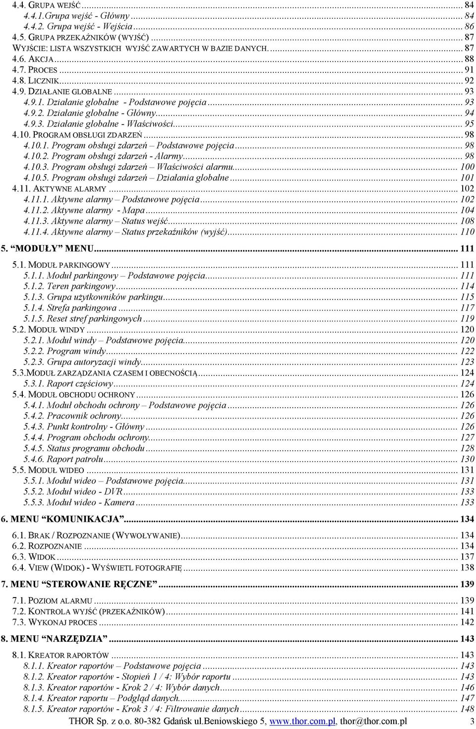 .. 95 4.10. PROGRAM OBSŁUGI ZDARZEŃ... 98 4.10.1. Program obsługi zdarzeń Podstawowe pojęcia... 98 4.10.2. Program obsługi zdarzeń - Alarmy... 98 4.10.3. Program obsługi zdarzeń Właściwości alarmu.