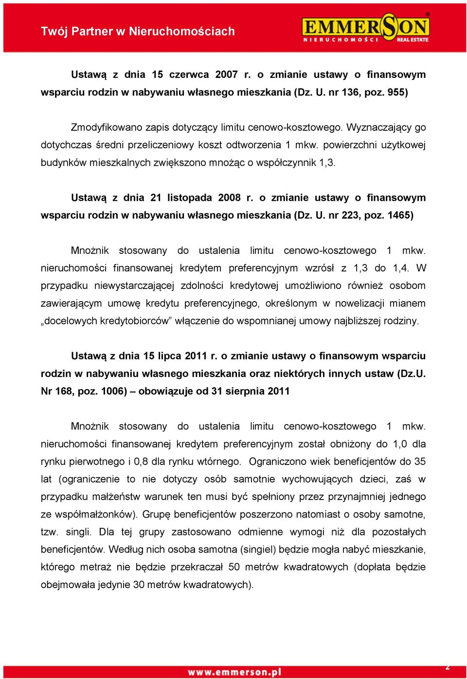 o zmianie ustawy o finansowym wsparciu rodzin w nabywaniu własnego mieszkania (Dz. U. nr 223, poz. 1465) Mnożnik stosowany do ustalenia limitu cenowo-kosztowego 1 mkw.