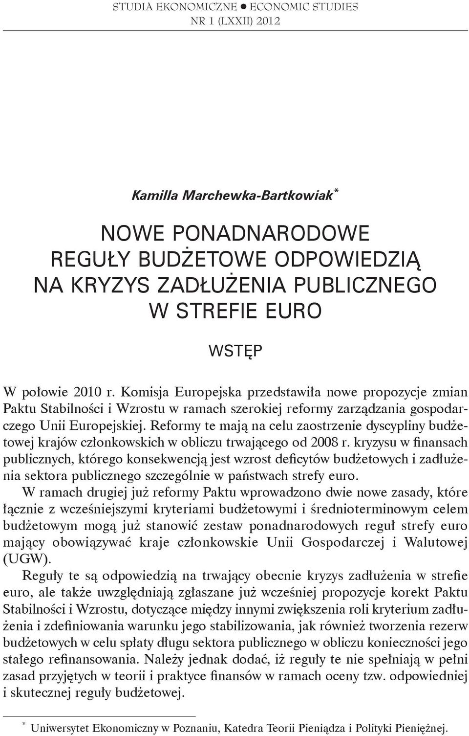 Reformy te mają na celu zaostrzenie dyscypliny budżetowej krajów członkowskich w obliczu trwającego od 28 r.