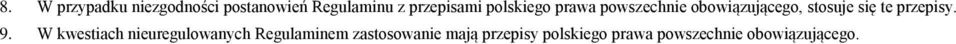 stosuje się te przepisy. 9.
