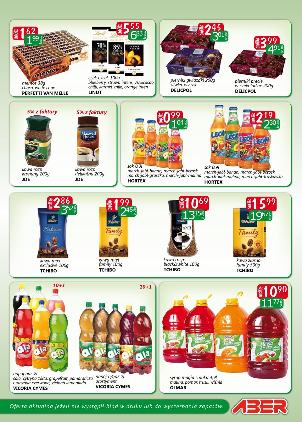 rozp kronung 200g JDE kawa rozp delikatna 200g JDE sok 0.3l march-jabł-banan, march-jabł-brzosk, march-jabł-gruszka, march-jabł-malina HORTEX sok 0.