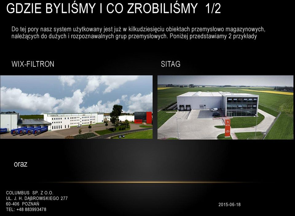 magazynowych, należących do dużych i rozpoznawalnych grup
