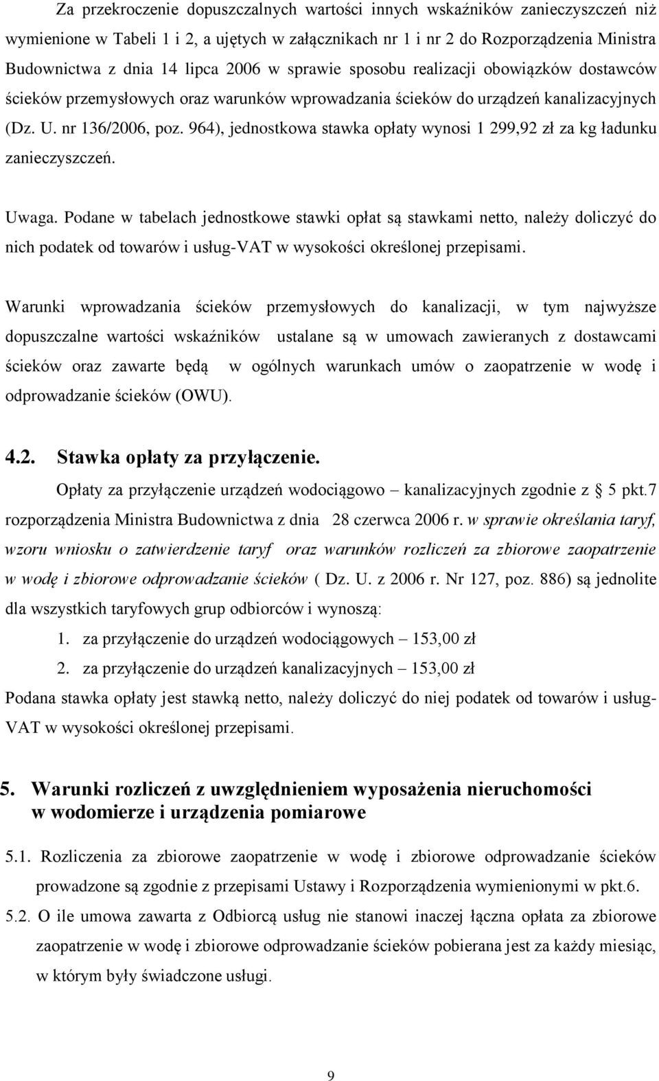 964), jednostkowa stawka opłaty wynosi 1 299,92 zł za kg ładunku zanieczyszczeń. Uwaga.