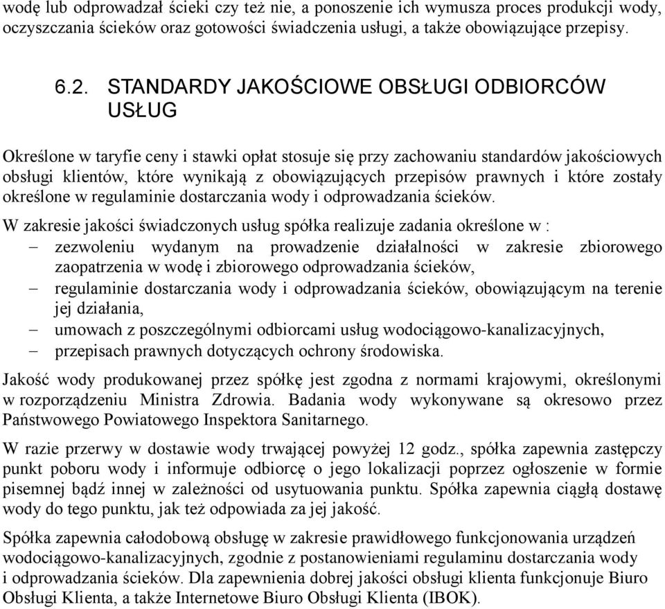 prawnych i które zostały określone w regulaminie dostarczania wody i odprowadzania ścieków.