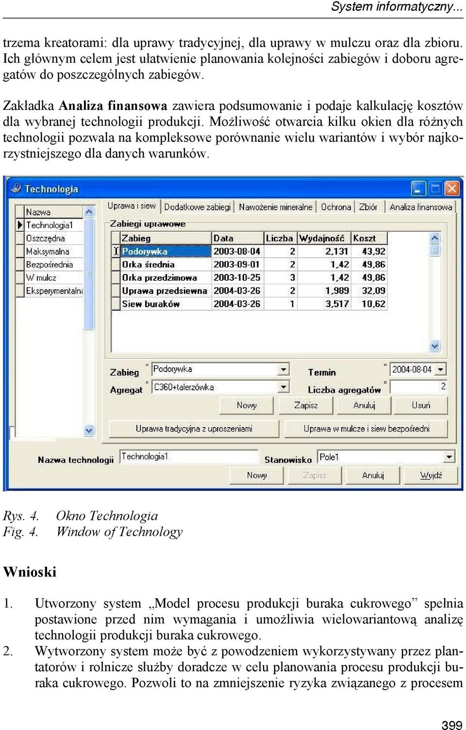 Zakładka Analiza finansowa zawiera podsumowanie i podaje kalkulację kosztów dla wybranej technologii produkcji.