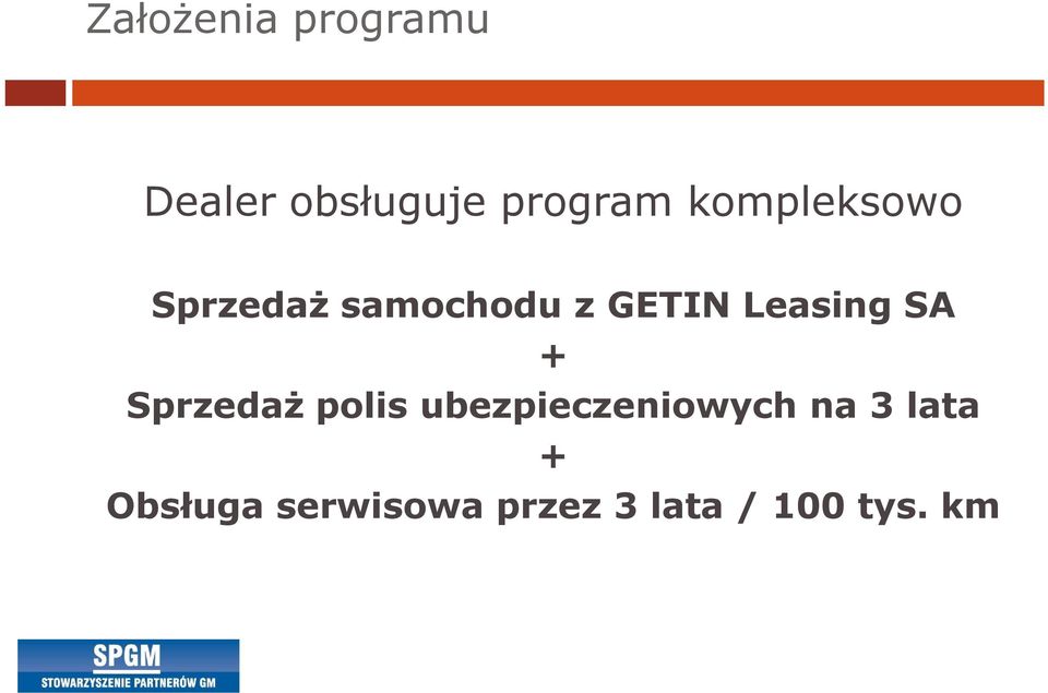ubezpieczeniowych na 3 lata + Obsługa serwisowa przez 3