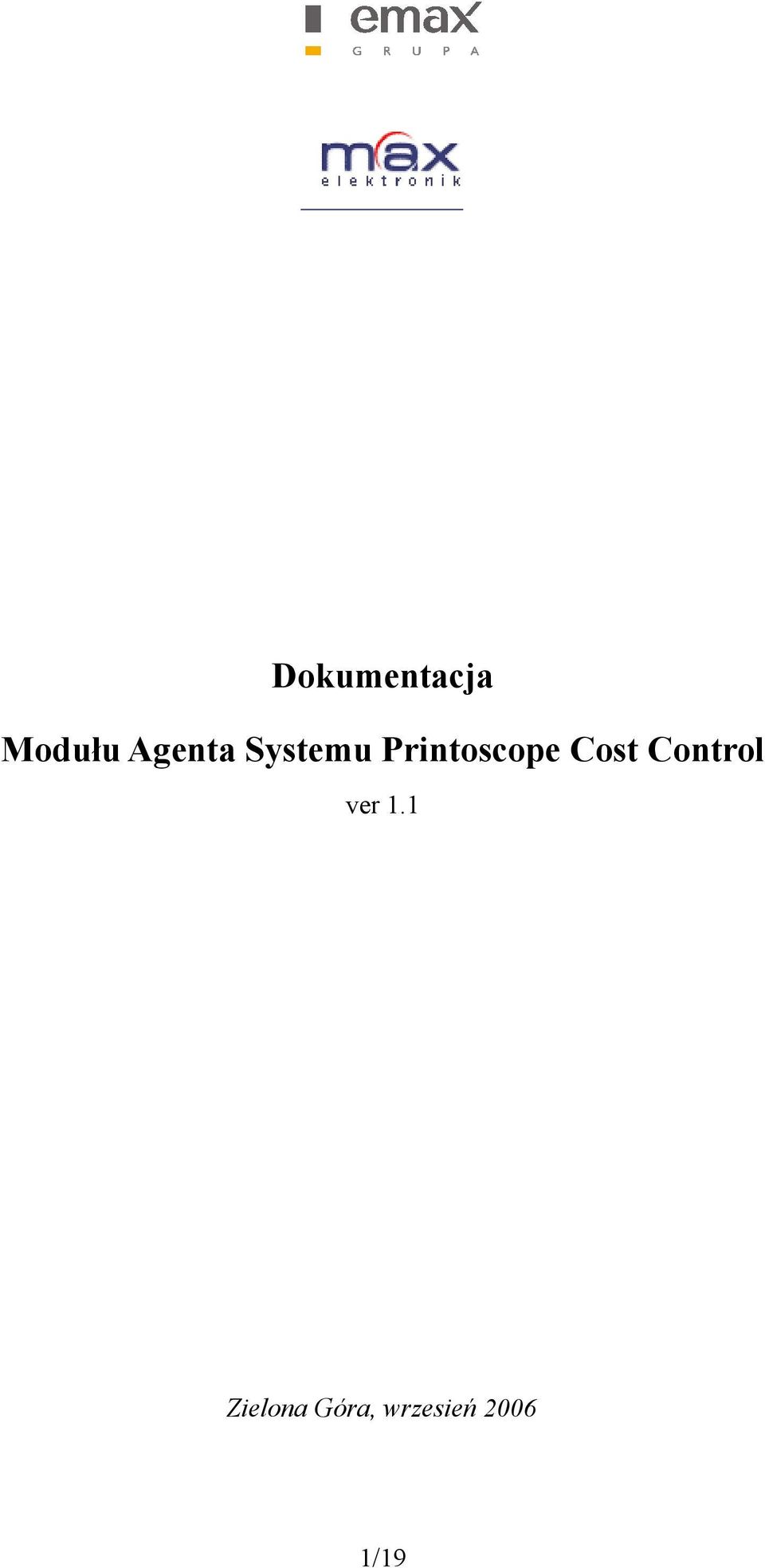 Printoscope Cost Control