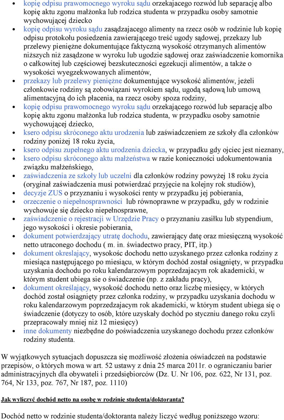 alimentów niższych niż zasądzone w wyroku lub ugodzie sądowej oraz zaświadczenie komornika o całkowitej lub częściowej bezskuteczności egzekucji alimentów, a także o wysokości wyegzekwowanych