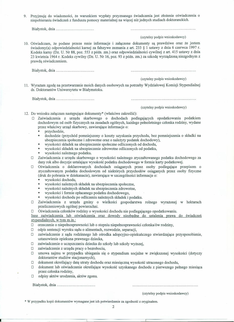 233 l ustawy z dnia 6 czerwca 1997 r. Kodeks kamy (Dz. U. Nr 88, poz. 553 z późno zm.) oraz odpowiedzialności cywilnej z art. 415 ustawy z dnia 23 kwietnia 1964 r. Kodeks cywilny (Dz. U. Nr 16, poz.